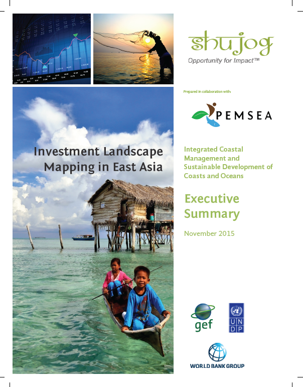 Investment Landscape Mapping in East Asia Integrated Coastal Management and Sustainable Development of Coasts and Oceans [Executive Summary]