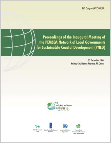 Proceedings of the Inaugural Meeting of the PEMSEA Network of Local Governments for Sustainable Coastal Development (PNLG)