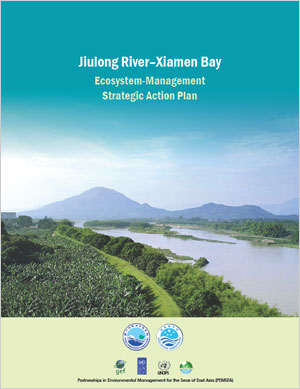 Jiulong River-Xiamen Bay Ecosystem Management Strategic Action Plan
