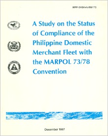 A Study on the Status of Compliance of the Philippine Domestic Merchant Fleet with the MARPOL 73/78 Convention