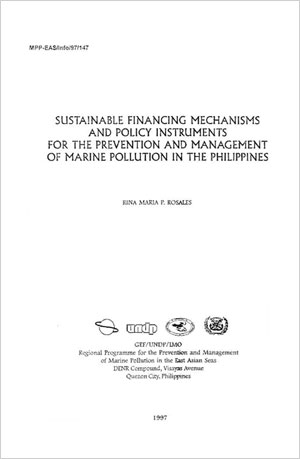 Sustainable Financing Mechanisms and Policy Instruments for the Prevention and Management of Marine Pollution in the Philippines