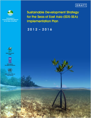 Sustainable Development Strategy for the Seas of East Asia (SDS-SEA) Implementation Plan 2012-2016
