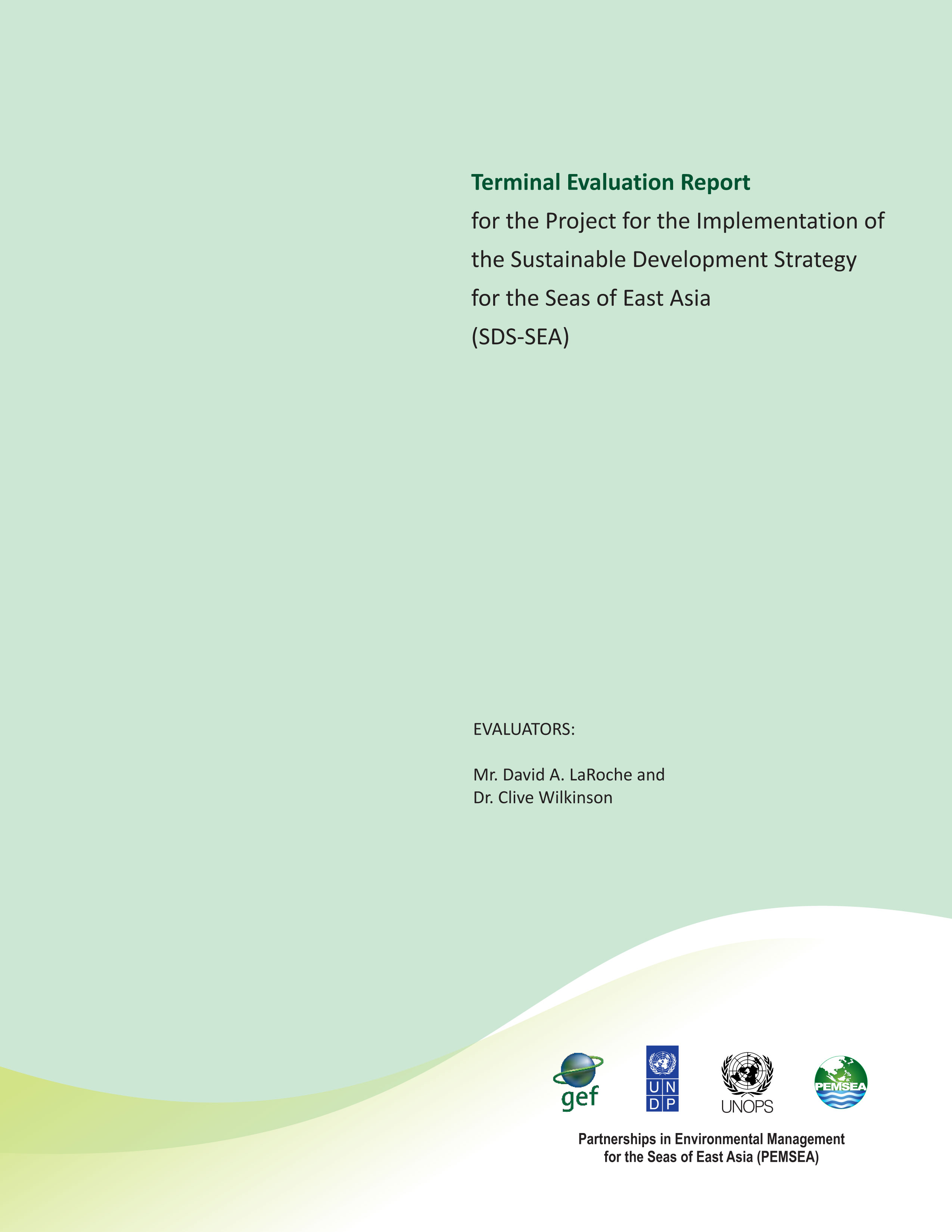 Terminal Evaluation Report for the Project for the Implementation of the Sustainable Development Strategy for the Seas of East Asia (SDS-SEA)