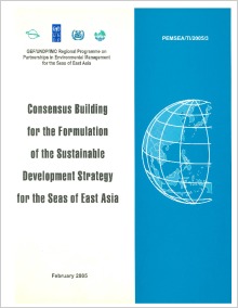 Consensus Building for the Formulation of the Sustainable Development Strategy for the Seas of East Asia