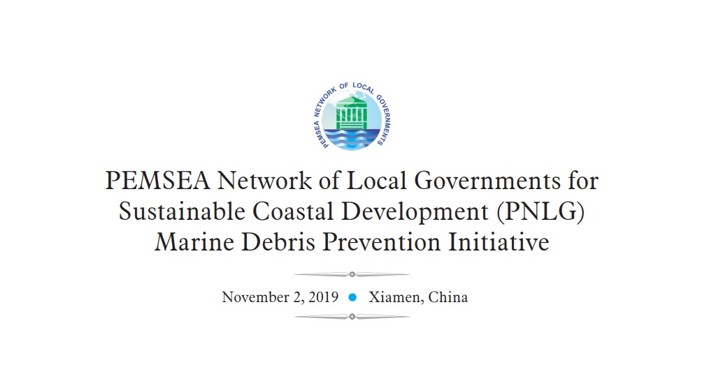 PEMSEA Network of Local Governments for Sustainable Coastal Development (PNLG) Marine Debris Prevention Initiative