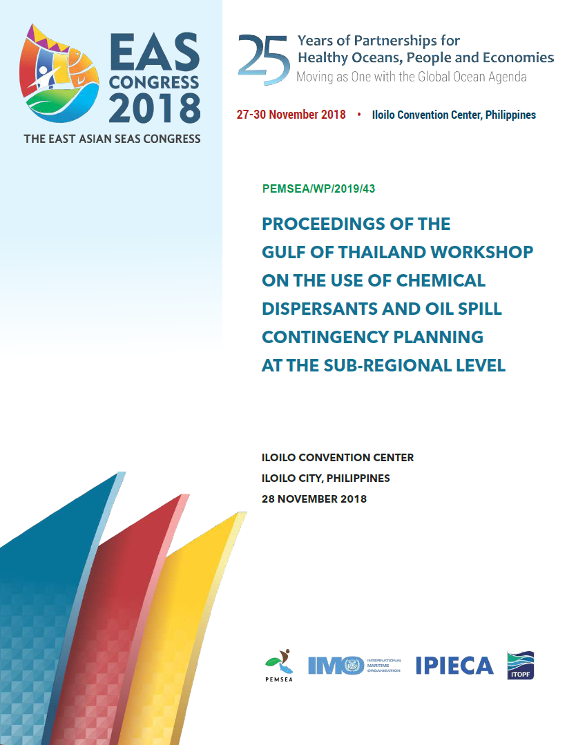 Proceedings of the Gulf of Thailand workshop on the use of chemical dispersants and oil spill contingency planning at the sub-regional level (EASC2018 Special Session)