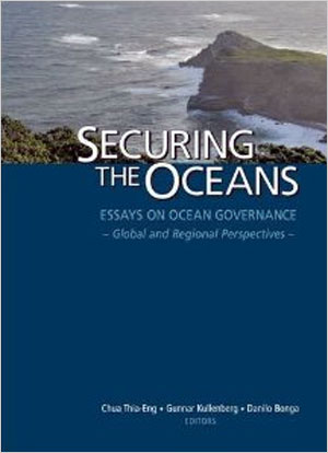 Securing the Oceans Essays on Ocean Governance Global and Regional Perspectives