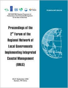 Proceedings of the 2nd Forum of the Regional Network of Local Governments Implementing Integrated Coastal Management (RNLG) (Xiamen, PR China : 20-21 September 2002)